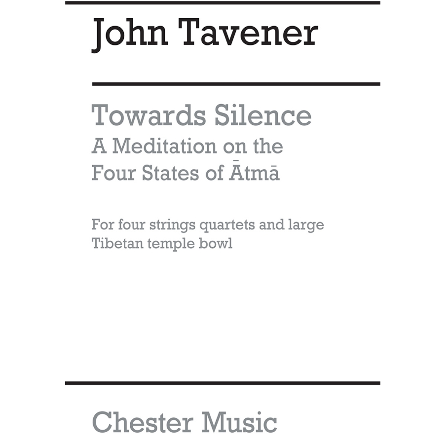 Tavener, John - Towards Silence A Meditation