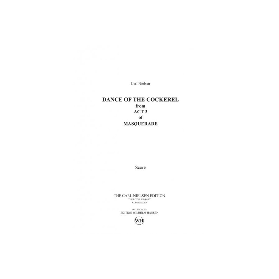 Nielsen, Carl - Maskarade / Masquerade - Dance Of The Cockerel
