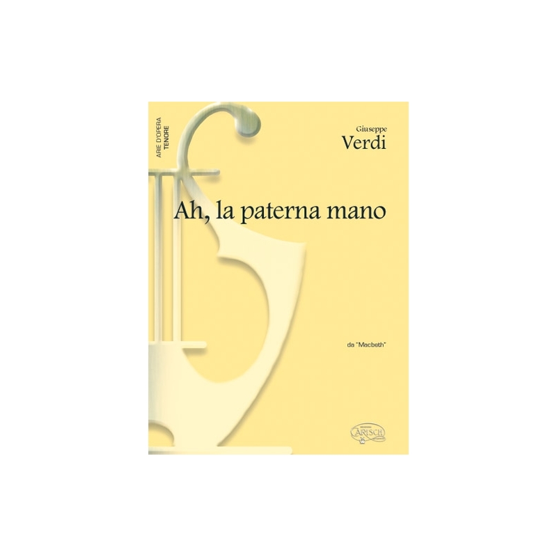 Verdi, Giuseppe - Ah, la paterna mano, da Macbeth