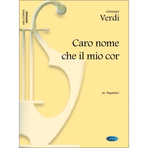 Verdi, Giuseppe - Caro nome...