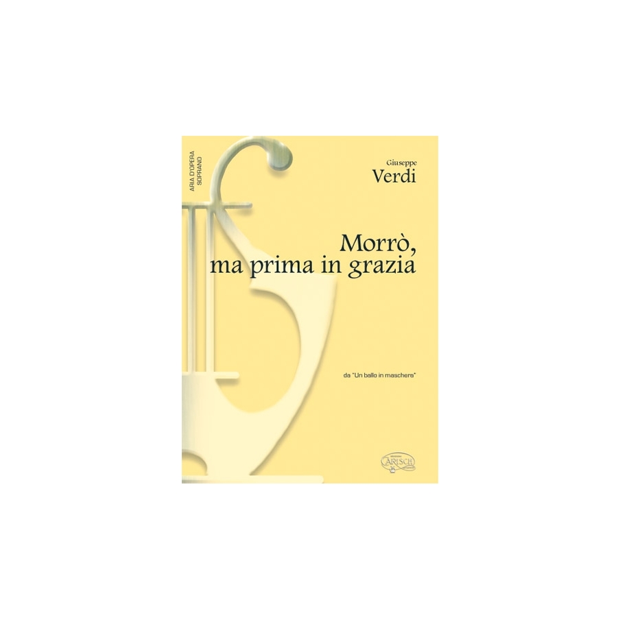 Verdi, Giuseppe - Morrò, ma prima in grazia