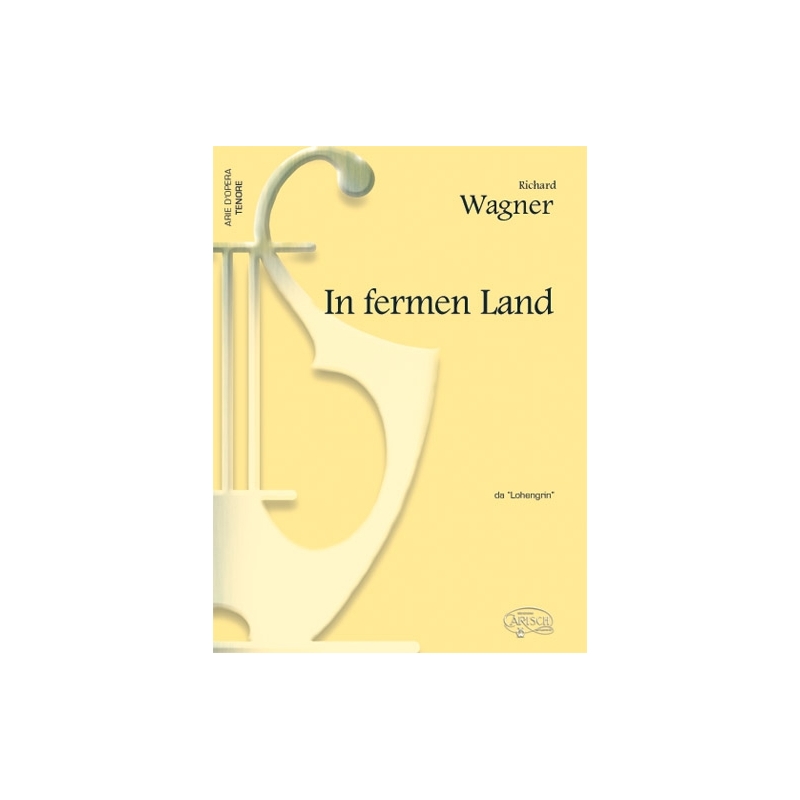 Wagner, Richard - In Fermen Land, da Lohengrin