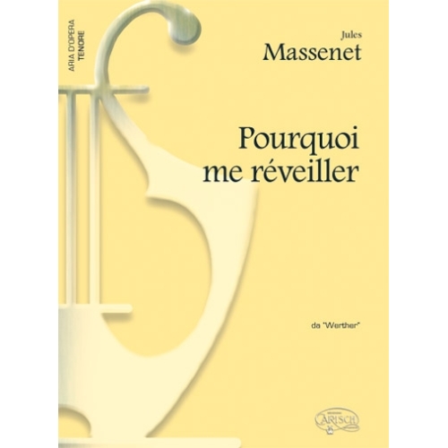 Massenet, Jules - Pourquoi me réveiller, da Werther