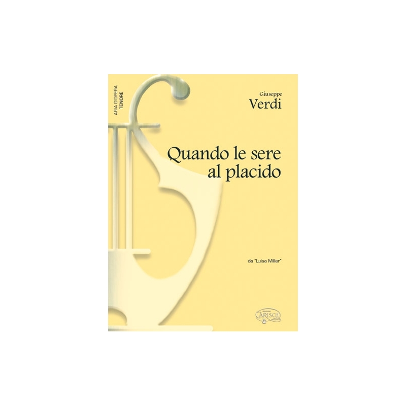 Verdi, Giuseppe - Quando le sere al placido, da Luisa Miller