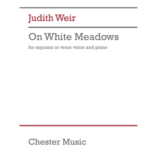 Weir, Judith - On White Meadows (Soprano/Tenor)