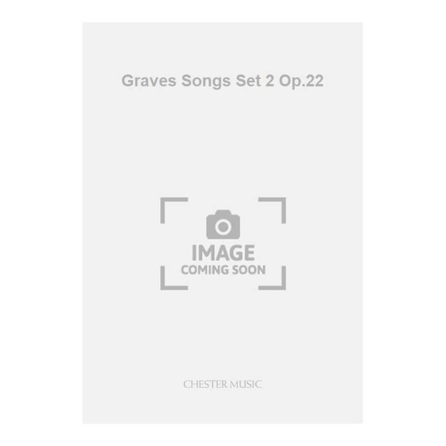 Wood, Hugh - Graves Songs Set 2 Op.22