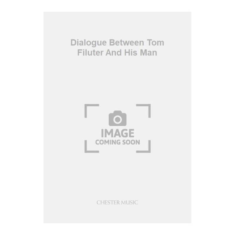 Berners, Lord - Dialogue Between Tom Filuter And His Man