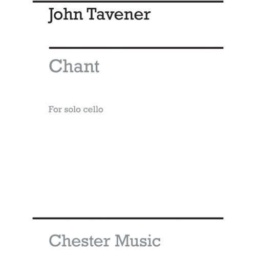 Tavener, John - Chant For Cello