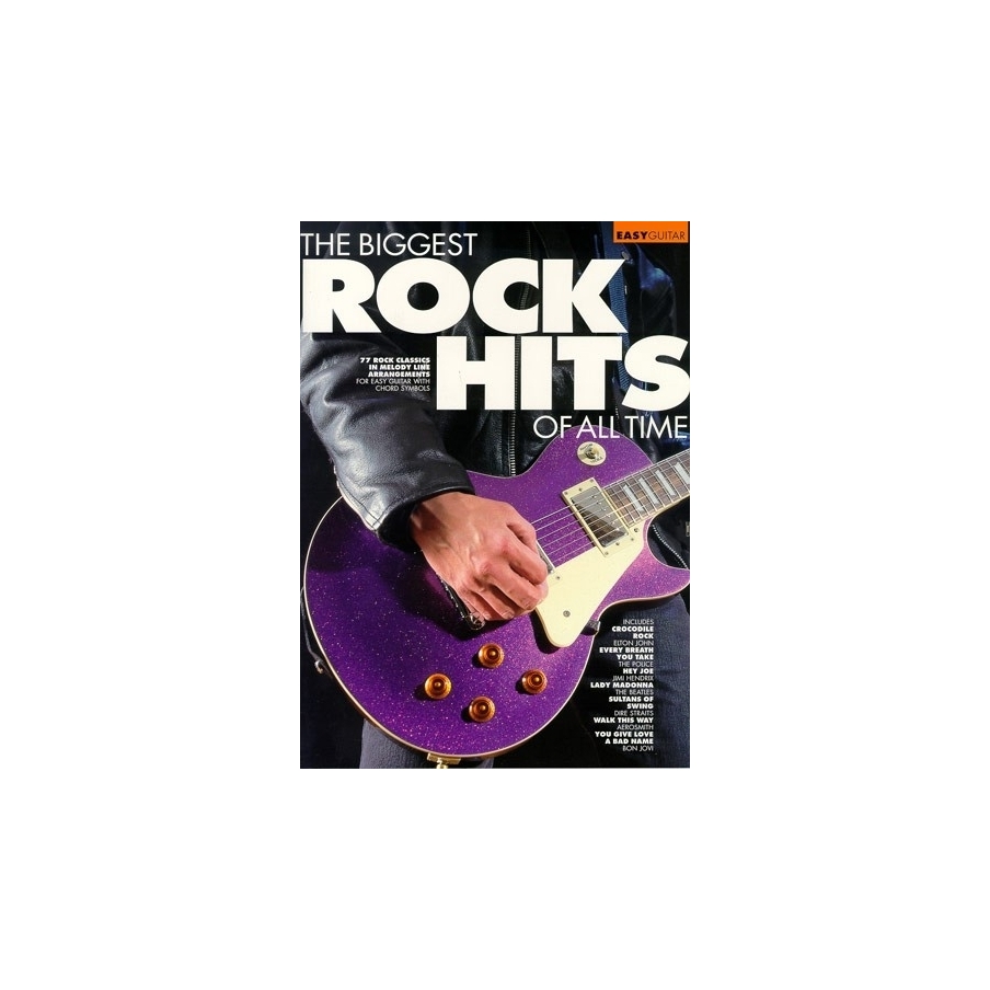 The Biggest Rock Hits. 77 Rock Classics