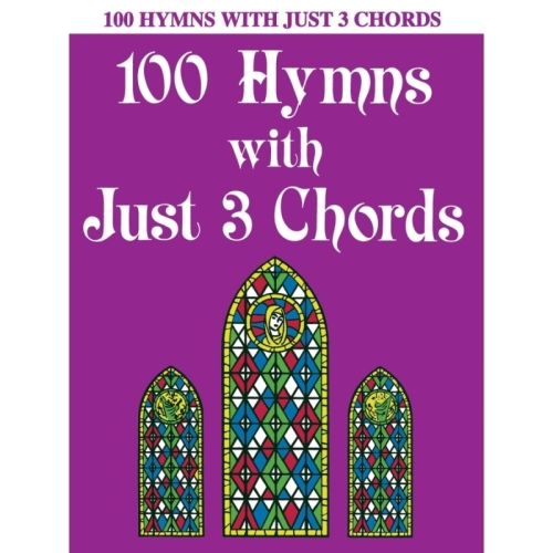 100 Hymns with Just Three...