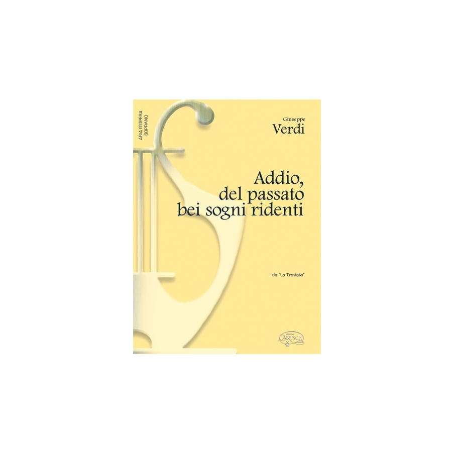 Verdi, Giuseppe - Addio, del passato bei sogni ridenti