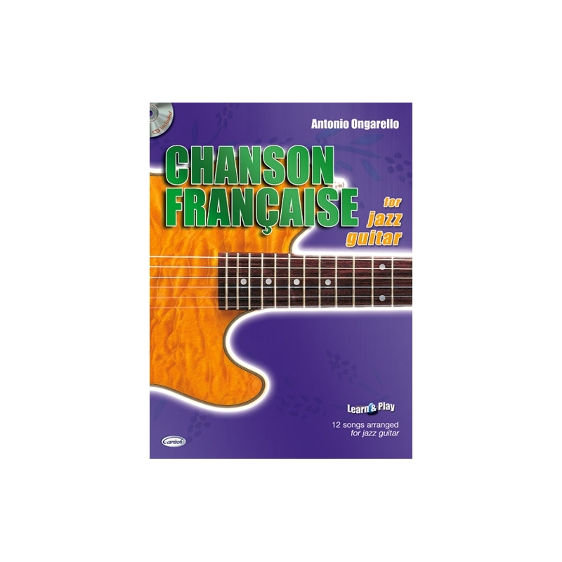 Ongarello, Antonio - Chanson Francaise For Jazz Guitar