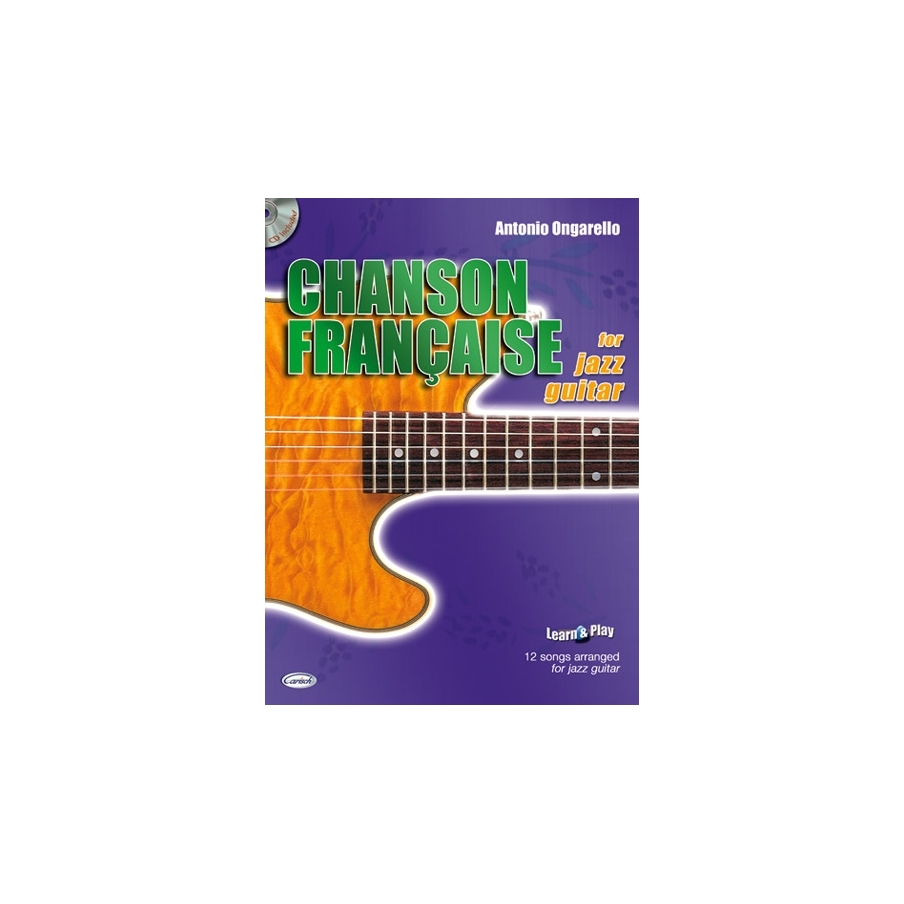 Ongarello, Antonio - Chanson Francaise For Jazz Guitar