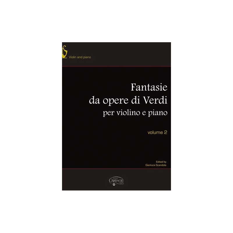Verdi, Giuseppe - Fantasie da Opere per Violino e Piano, Volume 2