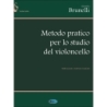 Brunelli, Gionata - Metodo pratico per lo studio del Violoncello