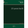 Bach, J.S - 23 Pezzi Facili, per Pianoforte