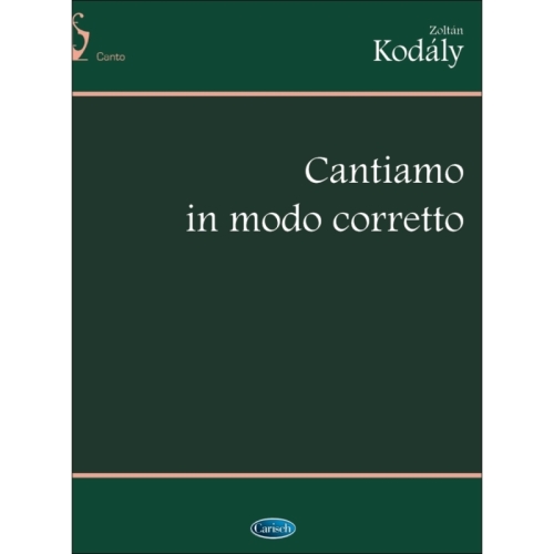 Kodály, Zoltán - Cantiamo...