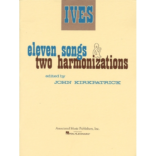 Ives, Charles E. - 11 Songs and 2 Harmonizations
