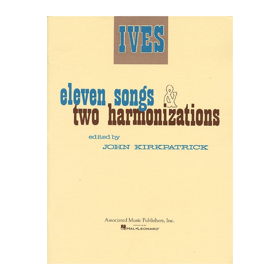 Ives, Charles E. - 11 Songs and 2 Harmonizations