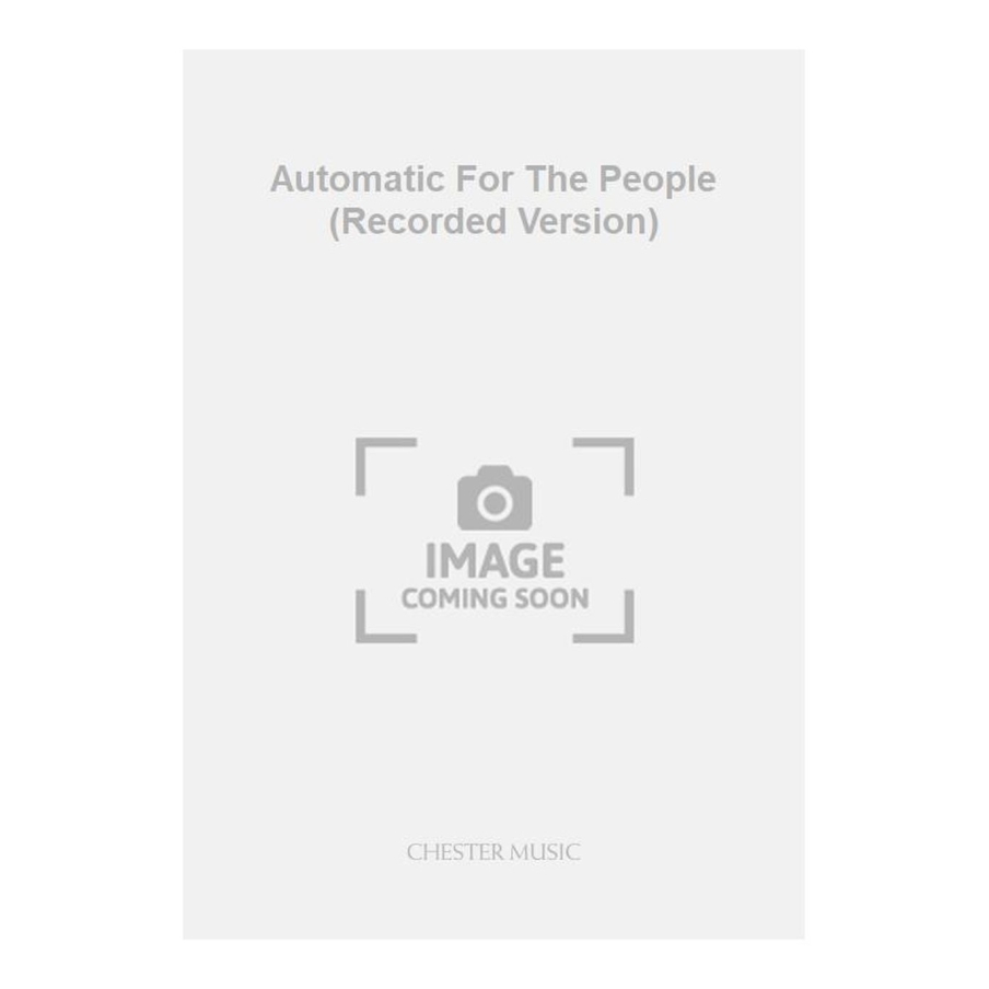 Automatic For The People (Recorded Version)
