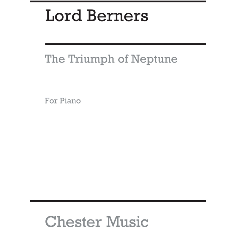 Berners, Lord - The Triumph Of Neptune Suite For Piano