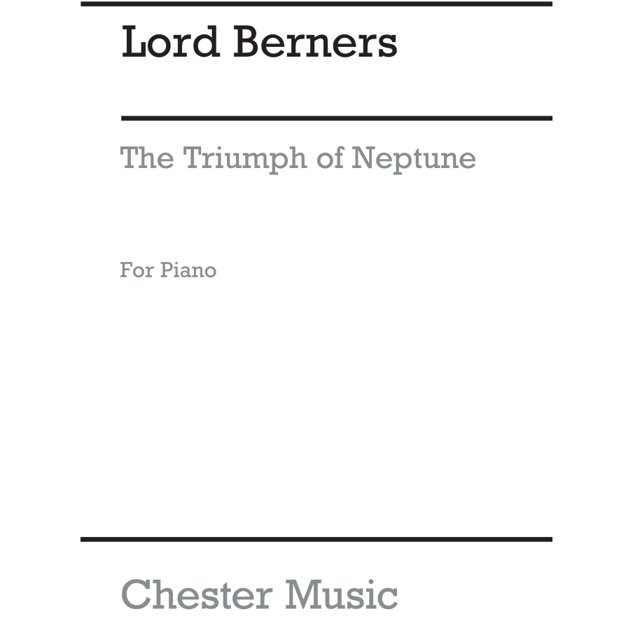 Berners, Lord - The Triumph Of Neptune Suite For Piano