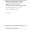Bach, J.S - My Believing Heart, Rejoice, Sing And Make Merry