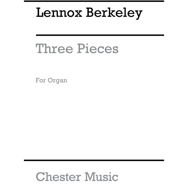 Berkeley, Lennox - Three Pieces For Organ