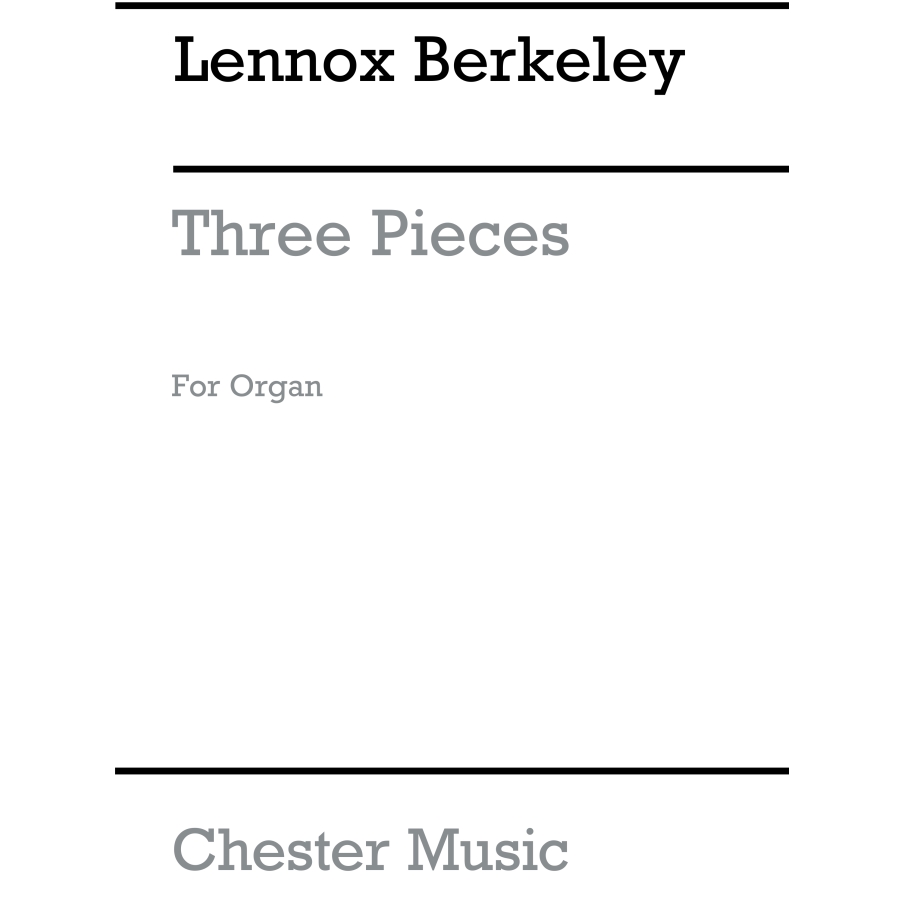 Berkeley, Lennox - Three Pieces For Organ