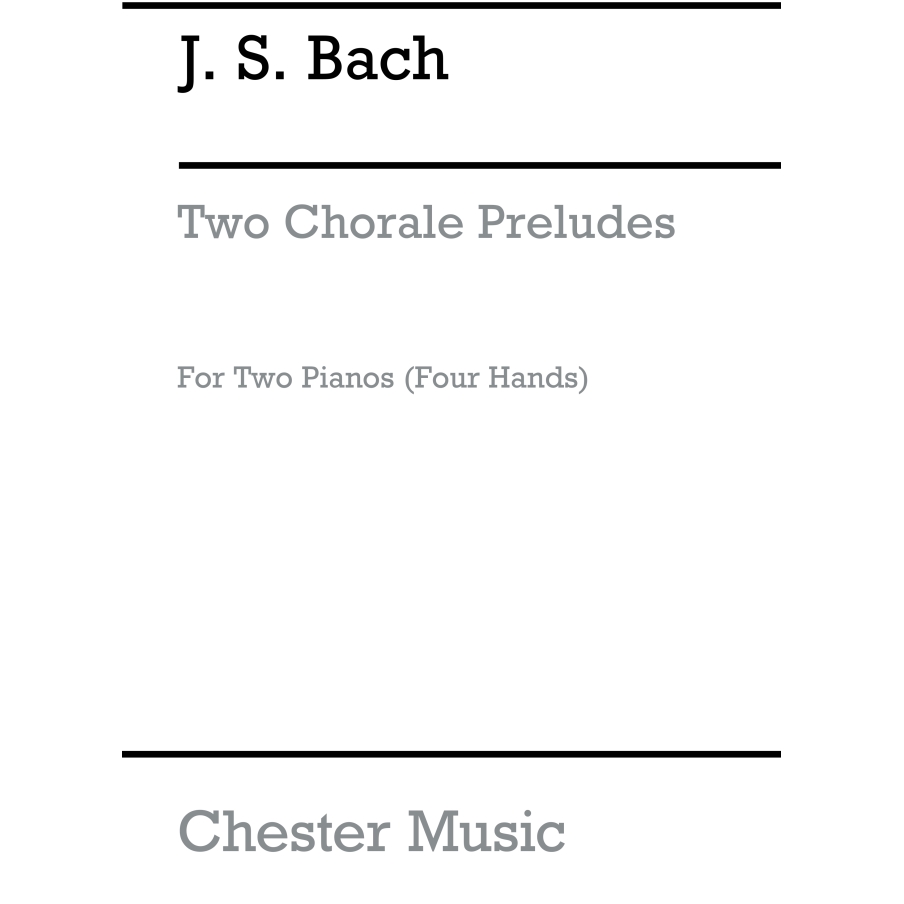 Bach, J.S - Two Choral Preludes for Two Pianos
