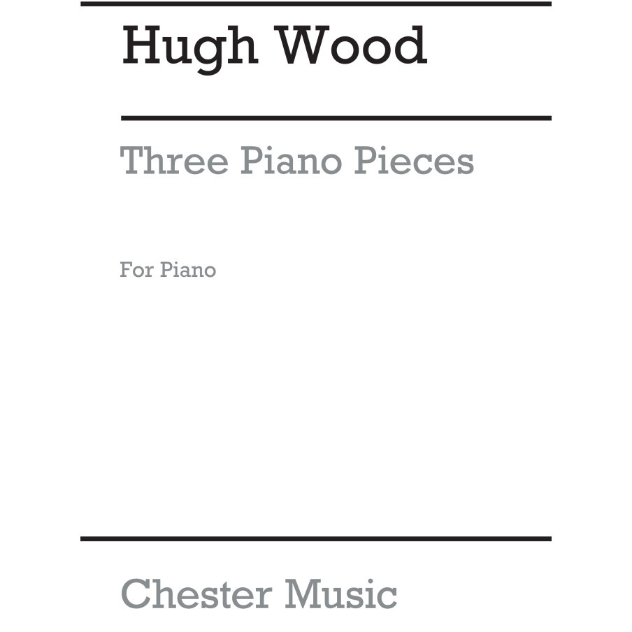 Wood, Hugh - Piano Pieces(3)