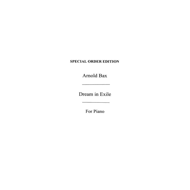 Bax, Arnold - Dream In Exile