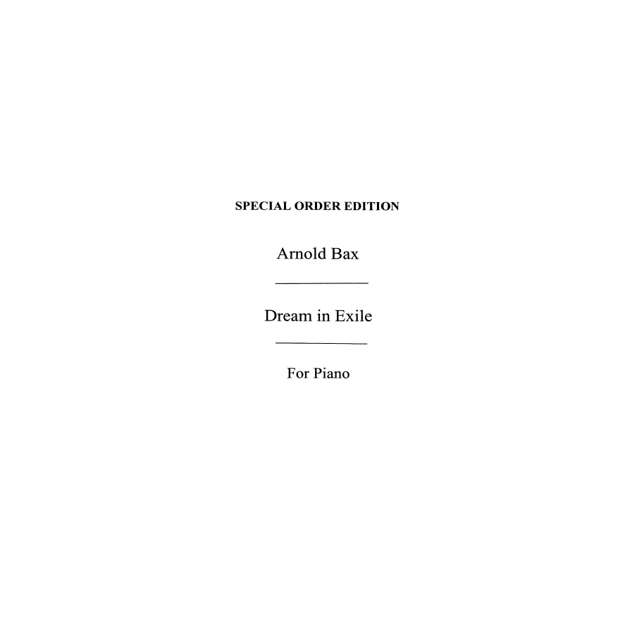 Bax, Arnold - Dream In Exile
