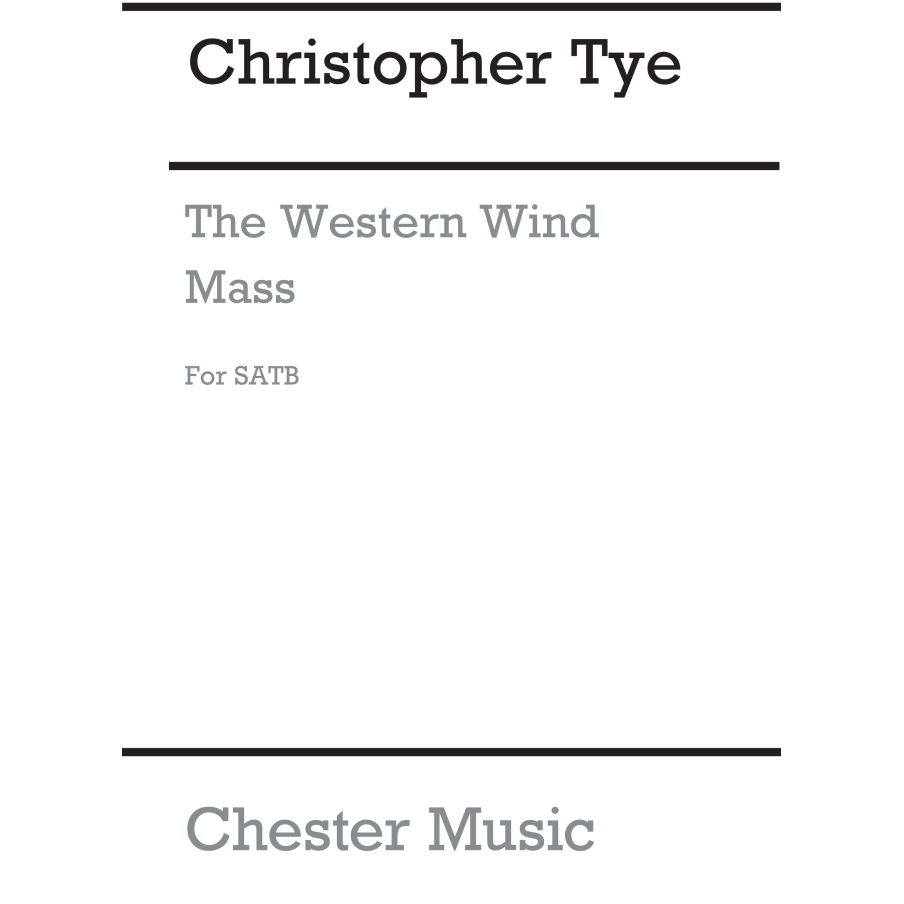 Tye, Christopher - The Western Wind Mass (New Engraving)