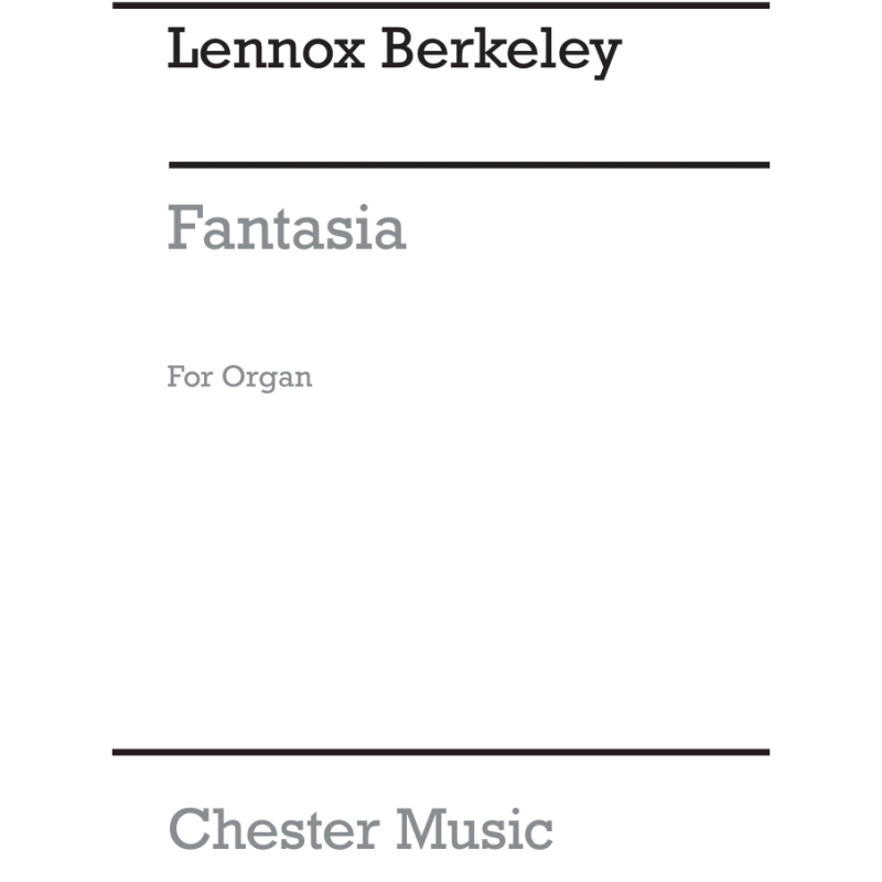 Berkeley, Lennox - Fantasia For Organ Op.92
