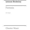 Berkeley, Lennox - Fantasia For Organ Op.92