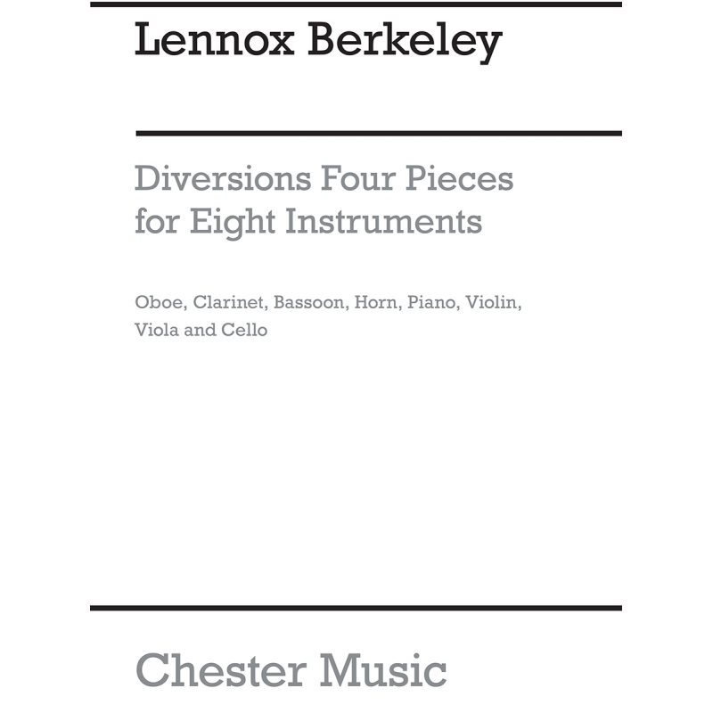 Berkeley, Lennox - Diversions Four Pieces For Eight Instruments Op 63