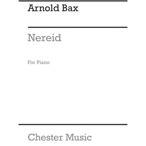 Bax, Arnold - Nereid for...