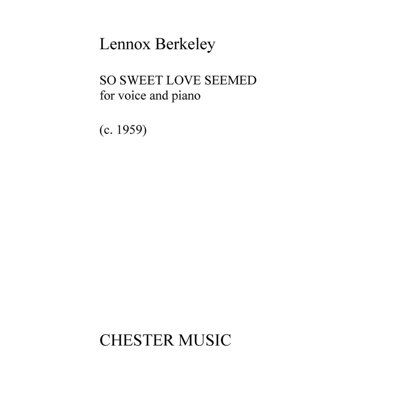 Berkeley, Lennox - So Sweet Love Seemed