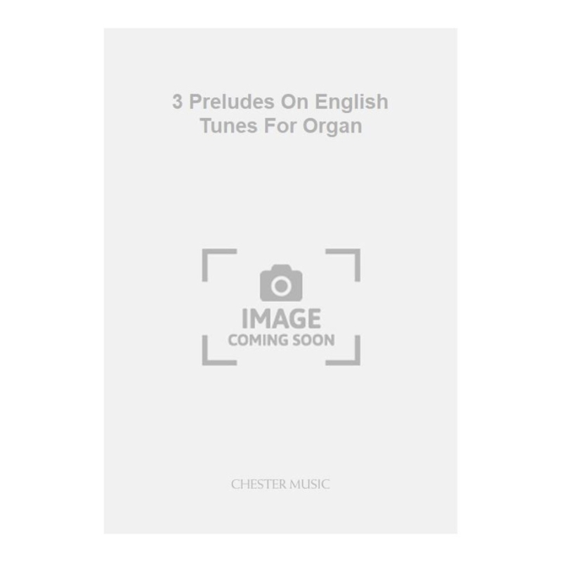 Wilby, Philip - 3 Preludes On English Tunes For Organ