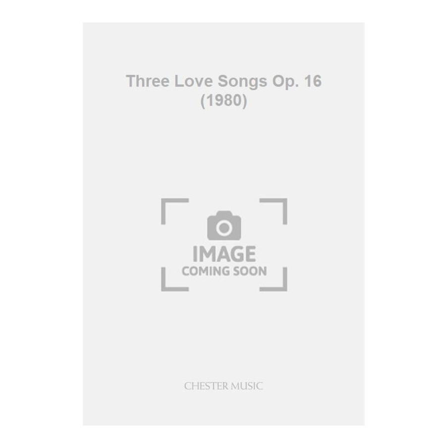 Thorne, Nicholas - Three Love Songs Op. 16 (1980)