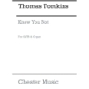 Tomkins, Thomas - Know You Not