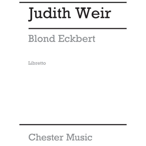 Judith Weir - Blond Eckbert...