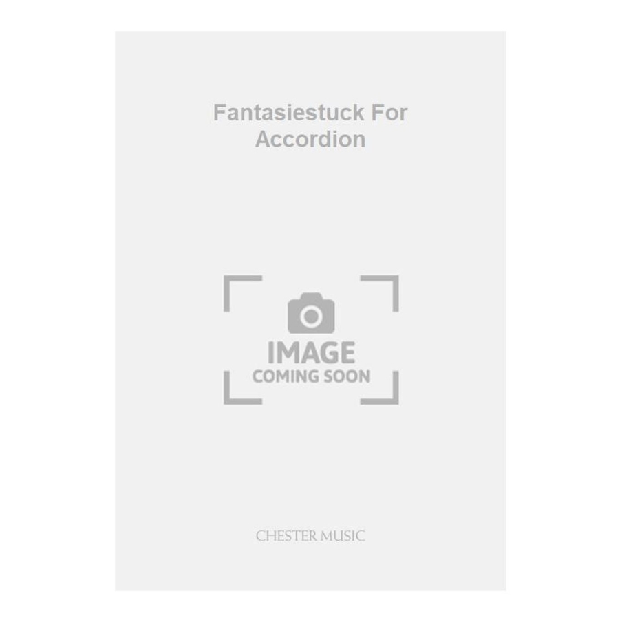 Saxton, Robert - Fantasiestuck For Accordion