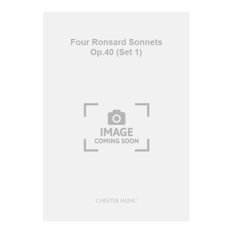 Berkeley, Lennox - Four Ronsard Sonnets Op.40 (Set 1)