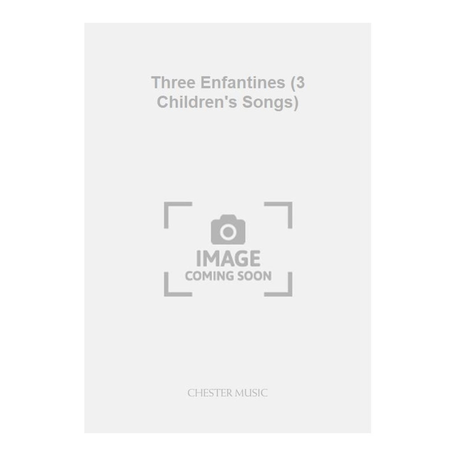 Bax, Arnold - Three Enfantines (3 Children's Songs)