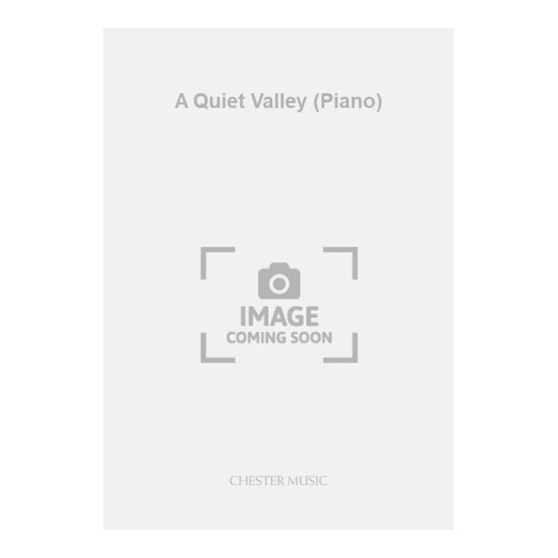 Austin, Ernest - A Quiet Valley (Piano)