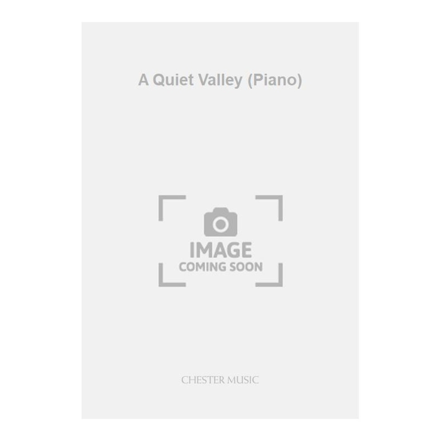 Austin, Ernest - A Quiet Valley (Piano)
