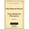 Davies, Peter Maxwell - Three Studies For Percussion Parts