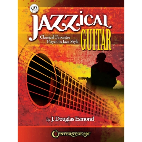 J.  Douglas Esmond - Jazzical Guitar